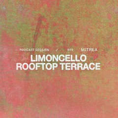 PODCAST SESSION 003 (@LIMONCELLO ROOFTOP TERRACE) AFROHOUSE