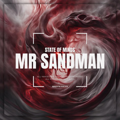 State Of Minds - MR SANDMAN