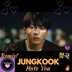 JUNGKOOK 정국 'HATE YOU' !💜Emotional Mix!💜