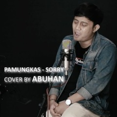 Abuhan - Sorry (Pamungkas's Cover)