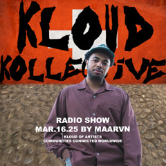 kloud kollective Radio Show by MAARVN 16.03.25