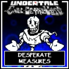Undertale: [Call Of The Void]: Phase 3b - DESPERATE MEASURES