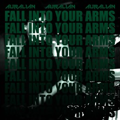 Fall Into Your Arms