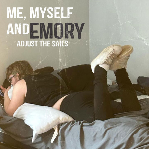 Stream Me, Myself and Emory by Adjust The Sails | Listen online for ...