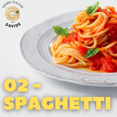 02 - Spaghetti