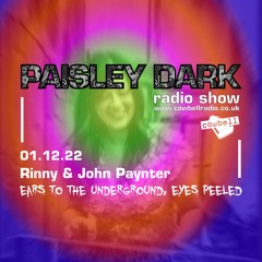 Paisley Dark Radio Show With Guest Rinny 01.12.22
