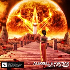 Alerrell & Asicnar - Light The Way [OUT NOW!]