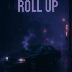 Roll up (ft. 0ckula)
