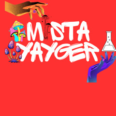 MISTA YAYGER NEW MIX