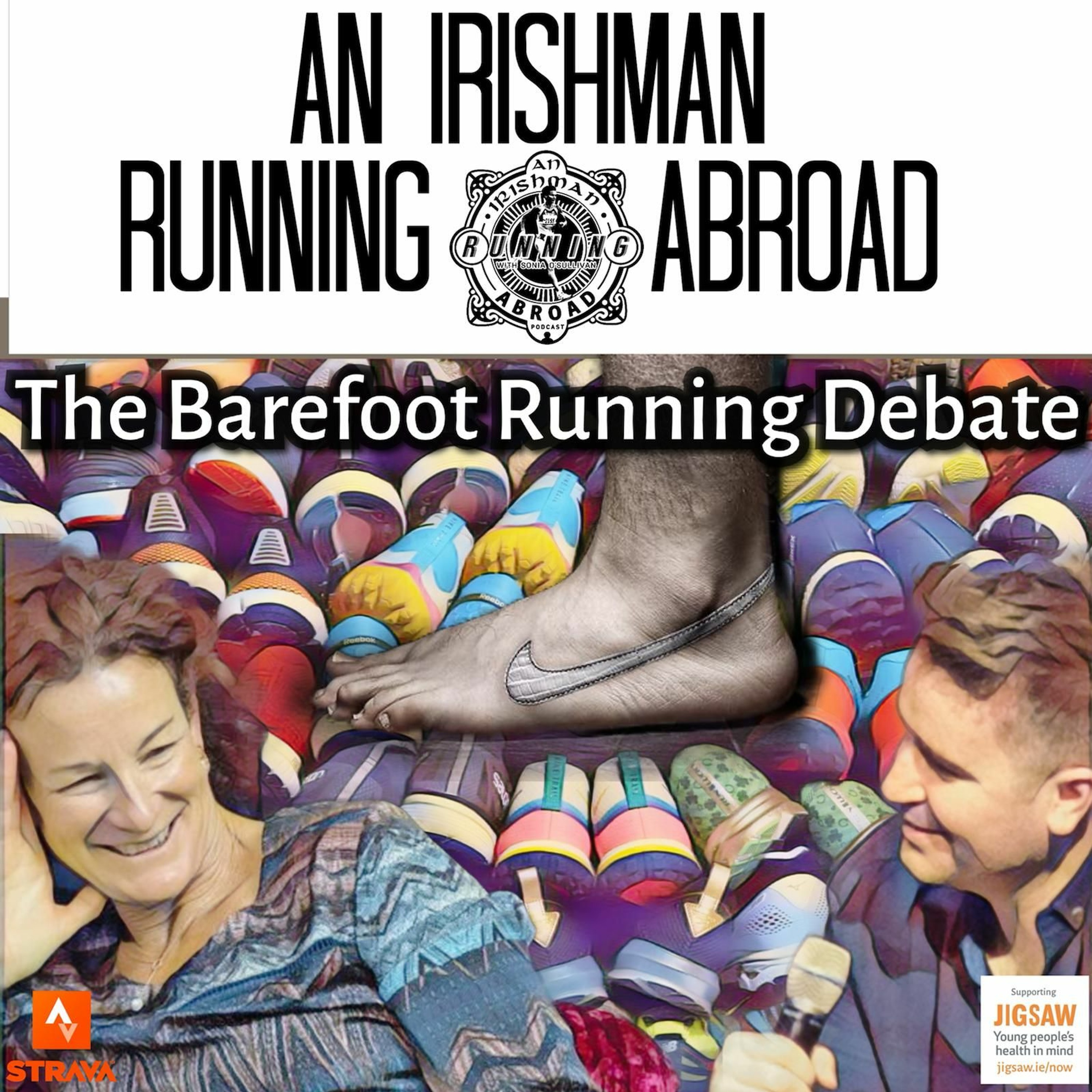 Irishman Running Abroad with Sonia O'Sullivan: “The Barefoot Running Debate" episode artwork