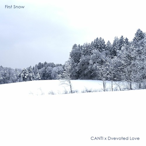 Canti X Dvevoted Love - First Snow