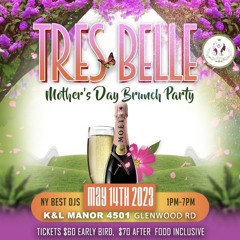 *TRES BELLE MOTHERS DAY BRUNCH* PROMO MIX