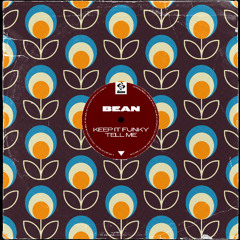 Bean - Keep It Funky