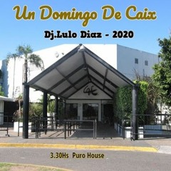 Un Domingo De Caix - Dj.Lulo Diaz 2020 Only Hits Classics