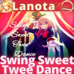 Swing Sweet Twee Dance | U-ske feat. Nanaki Nana【Lanota】