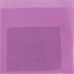 Le Gout Du Risque - Ⓐ Leave Us Alone