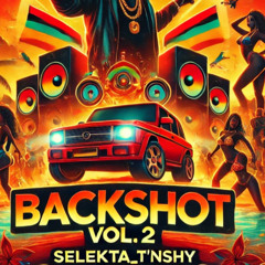 BACKSHOT MIXTAPE 2 By SElekta Tnshy