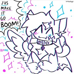 jus make it go boom remake // Kittydog