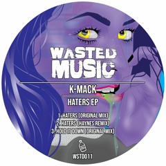 K-Mack - Hold It Down [Wasted Music]