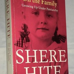 Epub✔ The Hite Report on the Family: Growing Up Under Patriarchy