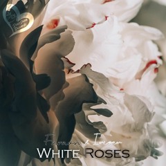 Faraon & Iriser - White Roses