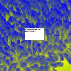 HANDHOLDING 232 WINTRY MIX @ PARTNERS 23 Dec 2025