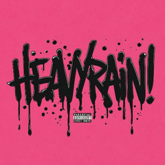 HEAVYRAIN! (Prod.Pression)