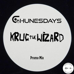 Krug the Wizard : Chunesdays Promo Mix