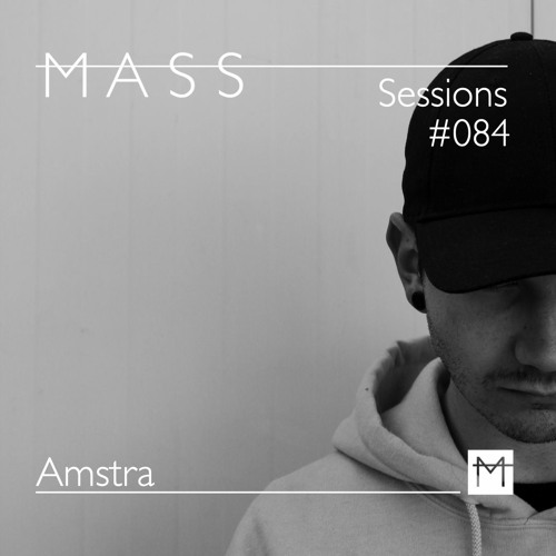 MASS Sessions #084 | Amstra