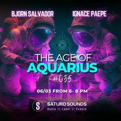 Bjorn Salvador guest mix for The Age of Aquarius on Saturo Sounds - March 2024
