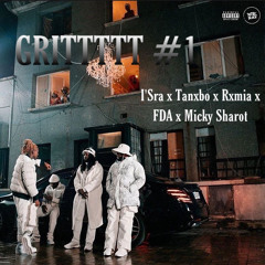 I’Sra - GRITTT #1 feat Txnebo x Rxmia x FDA x Micky sharot