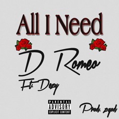 All I Need ft. Dezy