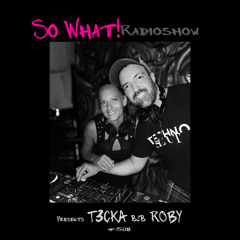 So What Radioshow 508/T3CKA b2b ROBY
