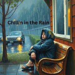 Chillin in the Rain