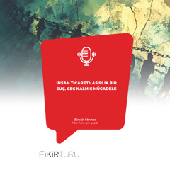 İnsan ticareti: Asırlık bir suç, geç kalmış mücadele