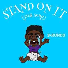 S. Hundo - Stand On It (Diss Song)