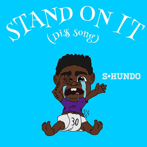 S. Hundo - Stand On It (Diss Song)