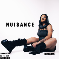 Nuisance - RUTHLESS