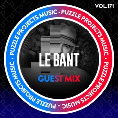 LeBant - PuzzleProjectsMusic Guest Mix Vol.171