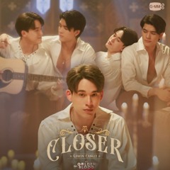 Closer Ost.My Golden Blood เลอดนายลมหายใจฉน - Gawin Caskey