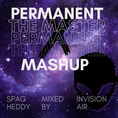 Permanent x The Master - Mashup