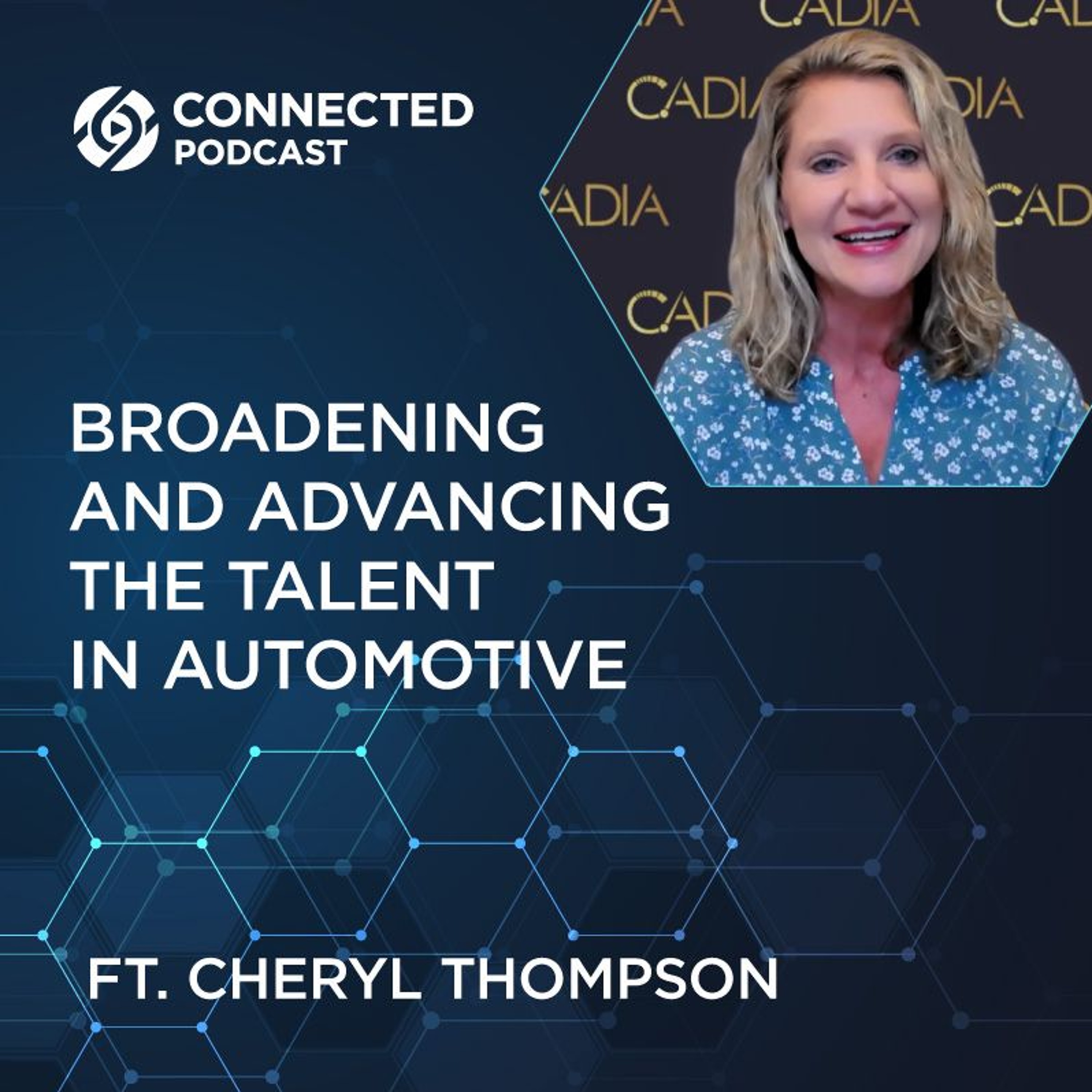 Connected Podcast Episode 151: Broadening and Advancing the Talent in Automotive episode artwork