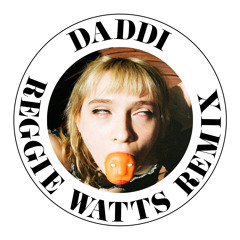 Daddi (Reggie Watts Remix)