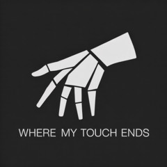 Where My Touch Ends