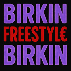 birkin freestyle