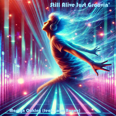 Still Alive Just Groovin