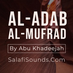 Lesson 70 The Prophets Advice About the Prayer Al Adab Al Mufrad by Abu Khadeejah