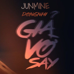 Gia Vo Say - Junmine (happy birthday Junmine)