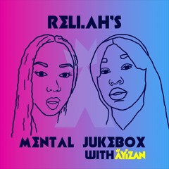 Mental Jukebox #20 ft Reli.ah