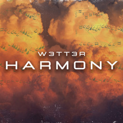 W3TT3R - Harmony